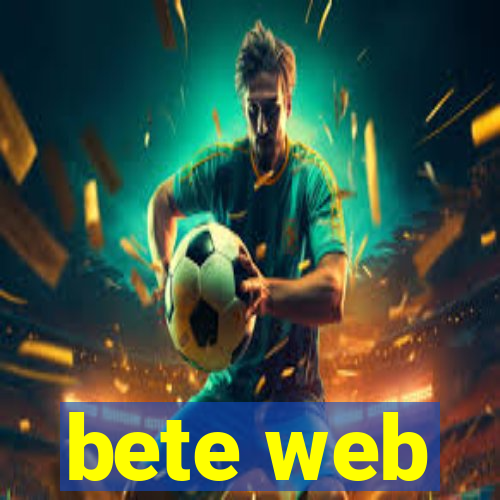 bete web